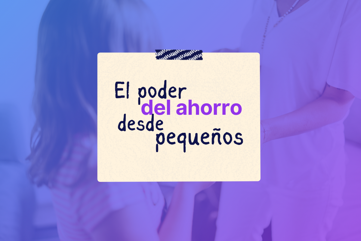 El poder del ahorro desde pequeños