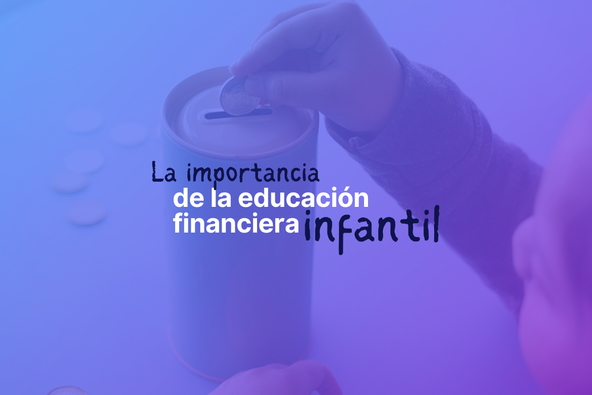 La importancia de la educación financiera infantil